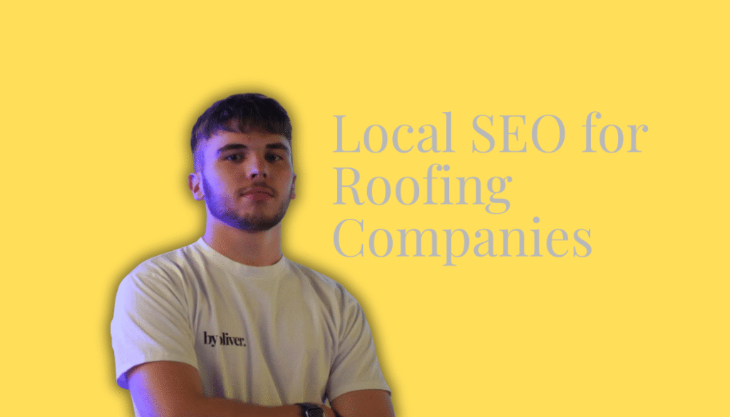 local seo for roofing companies - text next to a picture of Oliver