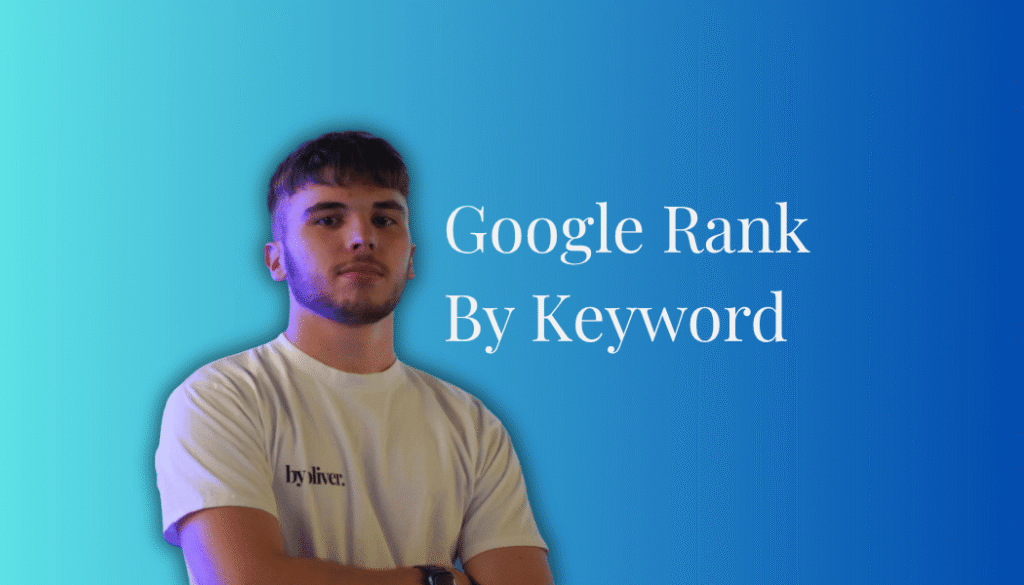 Google Rank by Keyword text next to a picture of Oliver