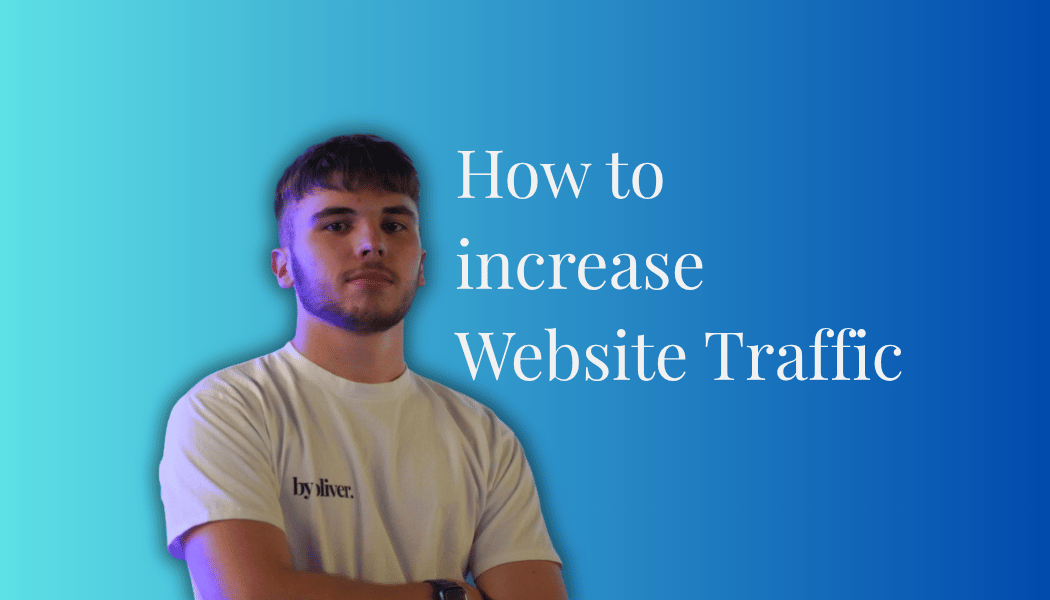 How to Increase Website Traffic text next to a picture of byoliver